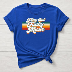 Music T-Shirt : Play That Funky Music Design, Gildan Softstyle
