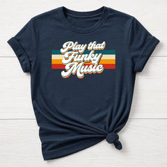 Music T-Shirt : Play That Funky Music Design, Gildan Softstyle