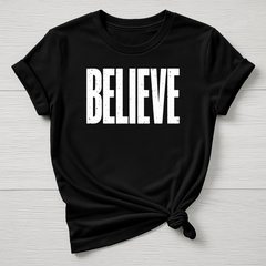 Believe T-Shirt : Motivational Design, Gildan Softstyle
