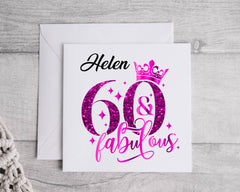Personalised Ladies 60th Birthday Card, 60 & Fabulous - Personalised Card Fast UK Post!