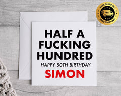 Personalised 50th Birthday Card: Half a F*cking Hundred Design - Fast UK Postage
