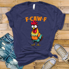 F-Caw-F T-Shirt - Funny Multi-Colour Rooster Chicken Unisex Graphic Tee: Tracked UK Shipping