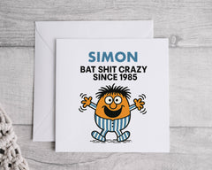Customisable 40th Birthday Card for Men – Bat Shit Crazy Design with Custom Name