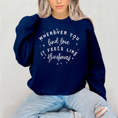 Couples/Family Christmas Sweatshirt – Funny ‘Wherever You Find Love…’ Xmas Design – UK Tracked Post