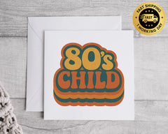 Personalised 40th Birthday Card: 80's Child Design - Fast UK Post!