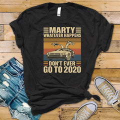 Movie Shirt - Marty Whatever Happens Design on Softstyle Tee