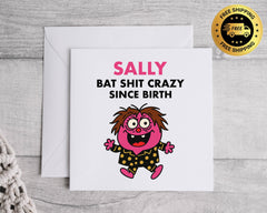 Personalised Birthday Card for Ladies – Bat Shit Crazy Since Birth Design with Custom Name
