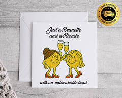 Funny Brunette Blonde Friend Card - Friendship Gift