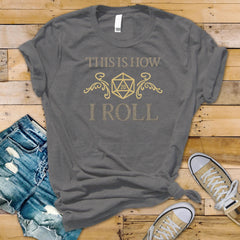 D&D T-Shirt: This is How i Roll Design - Fast and Fast Tracked UK postage