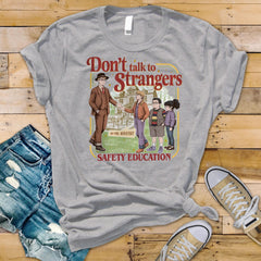 TV Parody T-Shirt : Don't Talk to Strangers Design, Gildan Softstyle