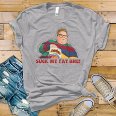 TV Parody T-Shirt : Suck My Fat One Design, Gildan Softstyle