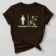Rock Music T-Shirt : My Husband, Your Husband Design, Gildan Softstyle