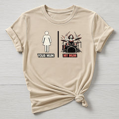 Rock Music T-Shirt : My Mum, Your Mum Drum's Design, Gildan Softstyle
