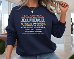 Music Sweatshirt: Hip Hop When Lyrics Meant Something Design, Gildan Heavyweight