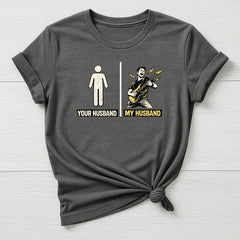 Rock Music T-Shirt : My Husband, Your Husband Design, Gildan Softstyle