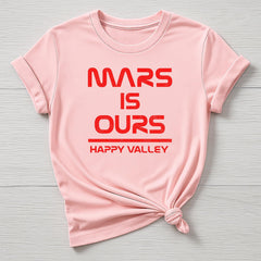 Mars is Ours T-Shirt : Happy Valley Cult TV Space Design, Gildan Softstyle