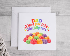 Dad Birthday Card - Love You Lots Like Jelly Tots Design - Fast Free Postage
