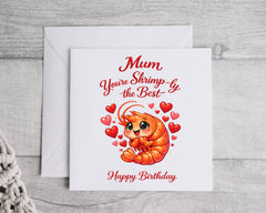 Mum Birthday Card - Shrimp-ly Design - Fast UK Postage