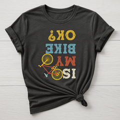 Cycling T-Shirt : Is My Bike Ok Graphic Design, Gildan Softstyle