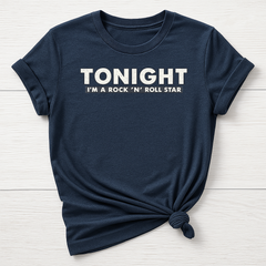 Music T-Shirt : Tonight I'm a Rock 'N' Roll Star Design, Gildan Softstyle