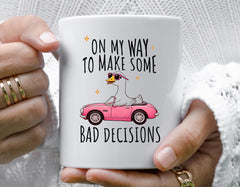 Silly Goose Mug, Bad Decisions Car Design - Fast Free Tracked UK Post!