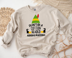 Cotton Headed Ninny Muggins Christmas Sweatshirt: Free UK Tracked Post