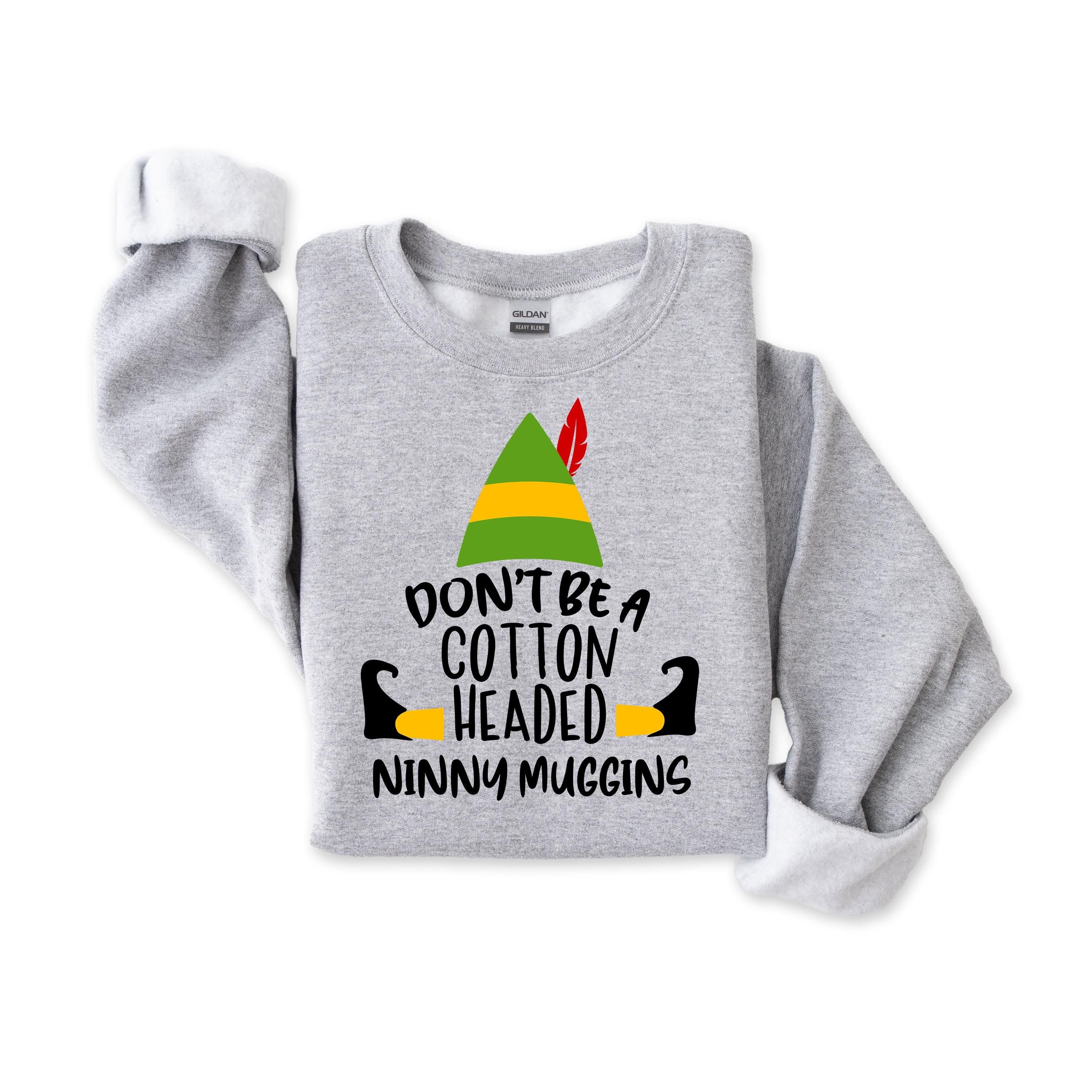 Cotton Headed Ninny Muggins Christmas Sweatshirt: Fast UK Tracked Post
