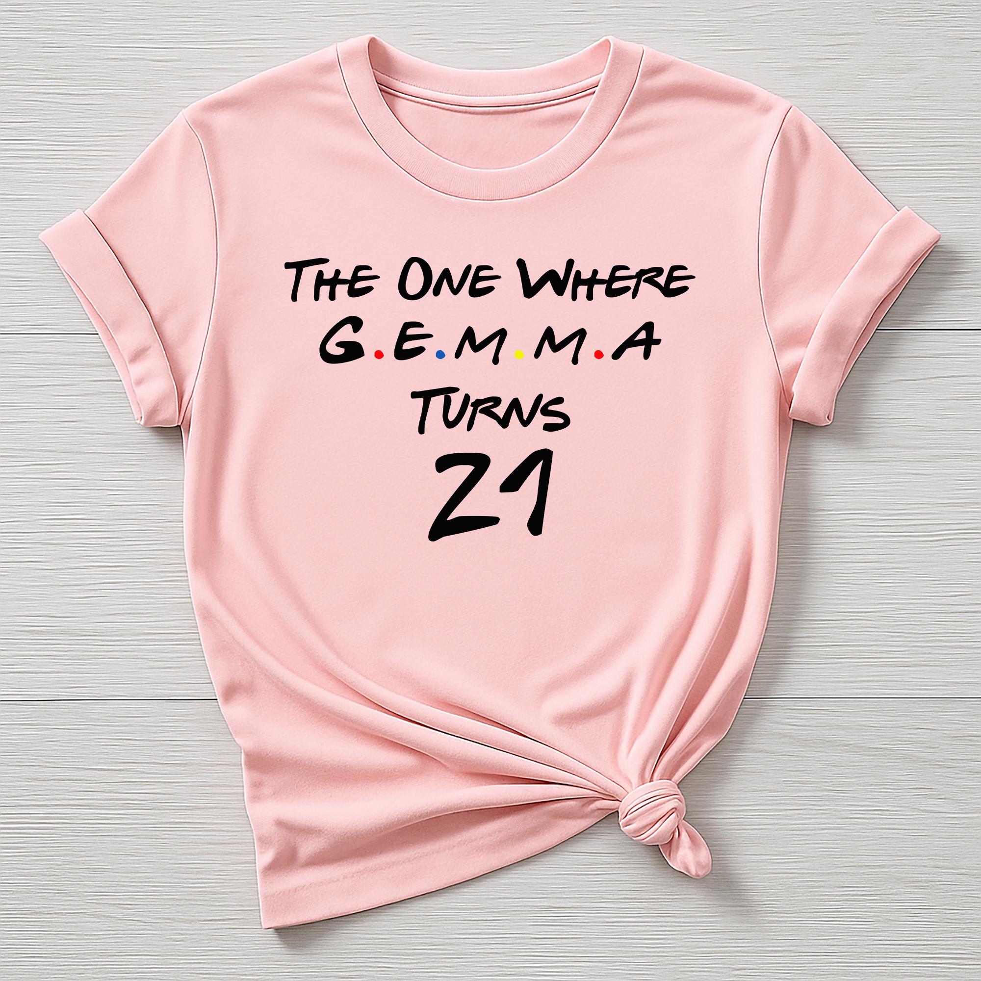 Personalised Birthday T-Shirt - The One Where 'Name' Turns Any Age , 18,21,30,40,50,60, etc - Gildan Softstyle