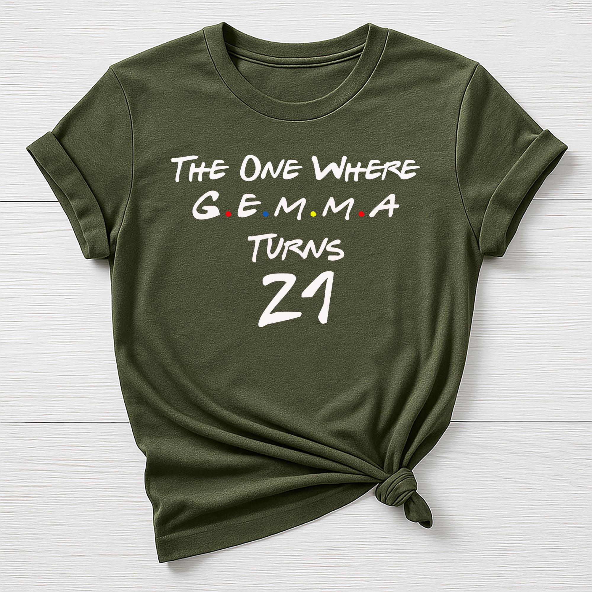 Personalised Birthday T-Shirt - The One Where 'Name' Turns Any Age , 18,21,30,40,50,60, etc - Gildan Softstyle
