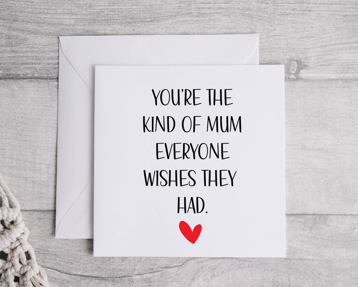 Mum Birthday Card - You're the Kind Design