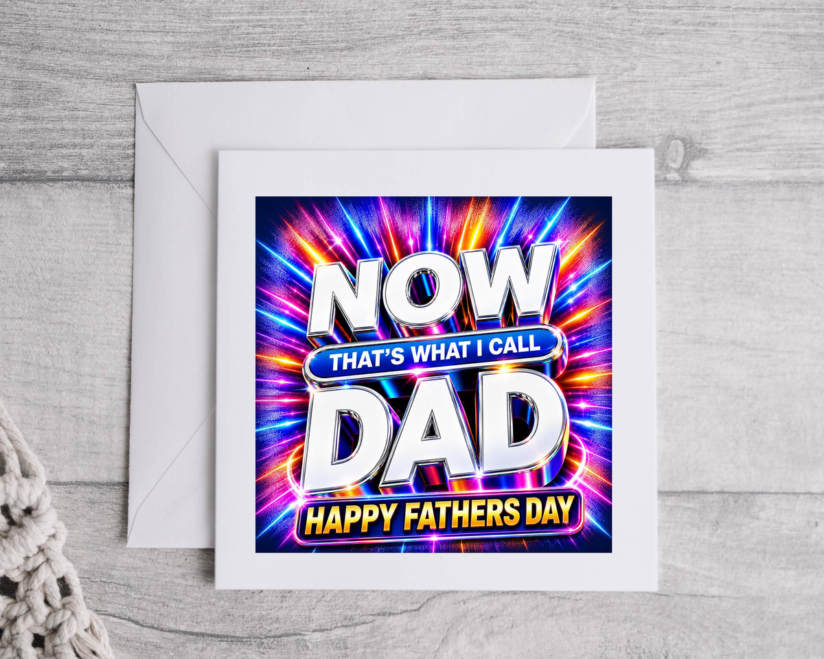 Fathers Day Card - Now thats what i call Dad Design