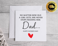 Fathers Day Card - Girl never stops needing her Dad Design