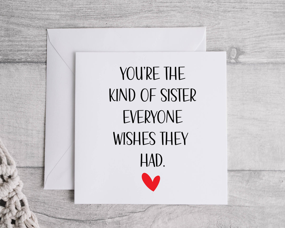 Sister Birthday Card - You're the Kind Design