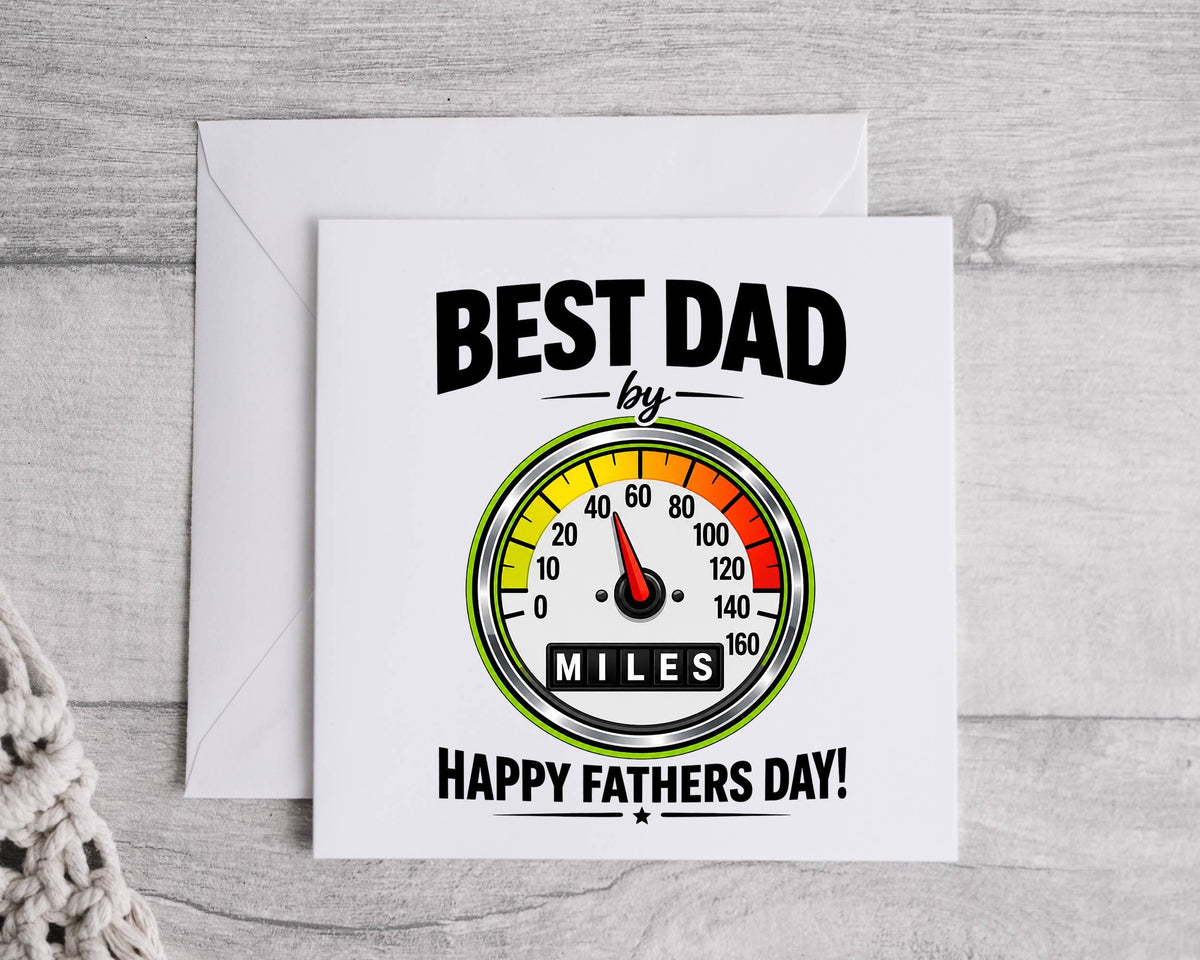 Fathers Day Card - Speedometer Dad by Miles Design with Fast Free UK Post