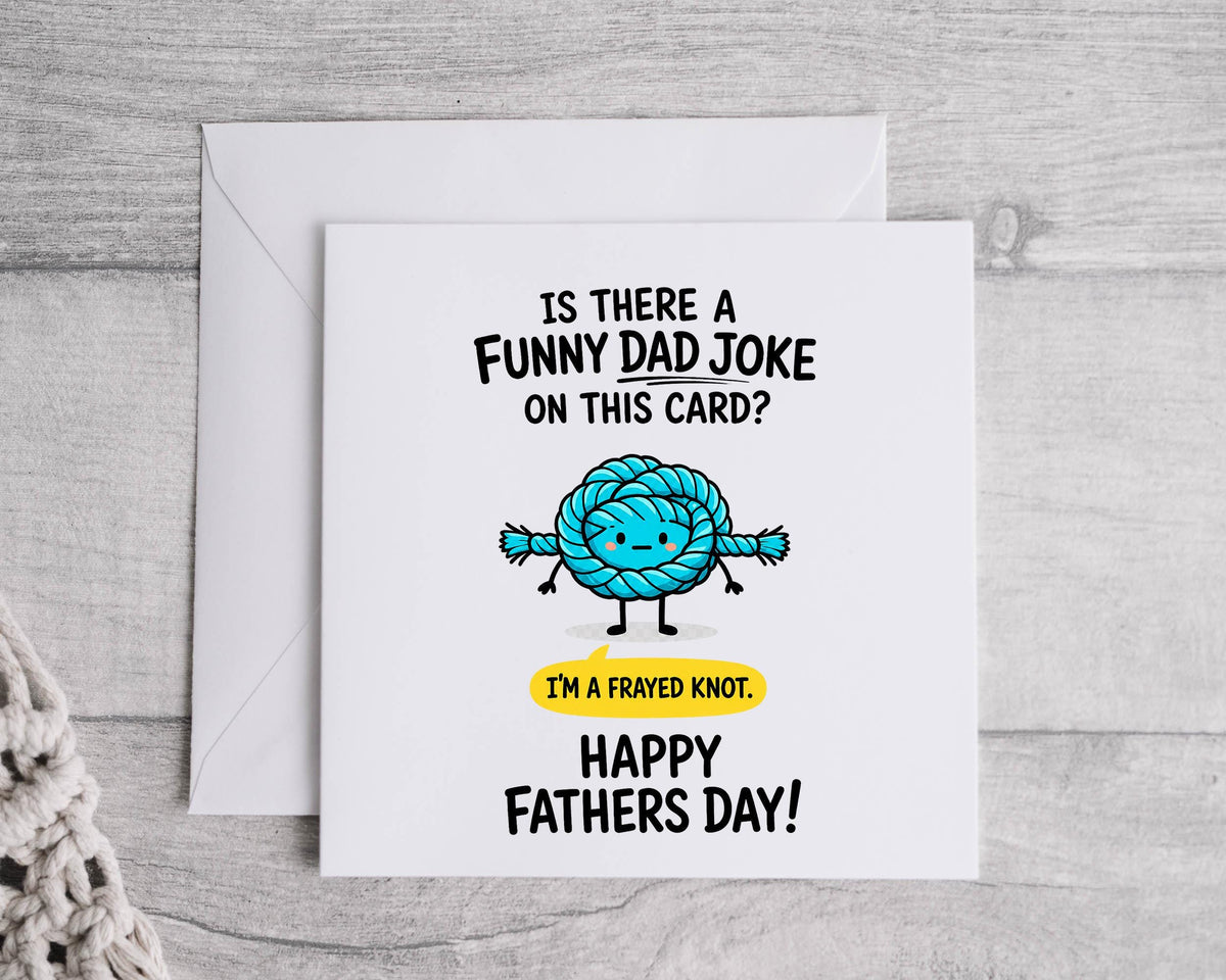 Fathers Day Card - Funny Frayed Knot Design with Fast Free UK Post
