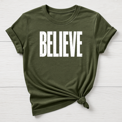 Believe T-Shirt : Motivational Design, Gildan Softstyle