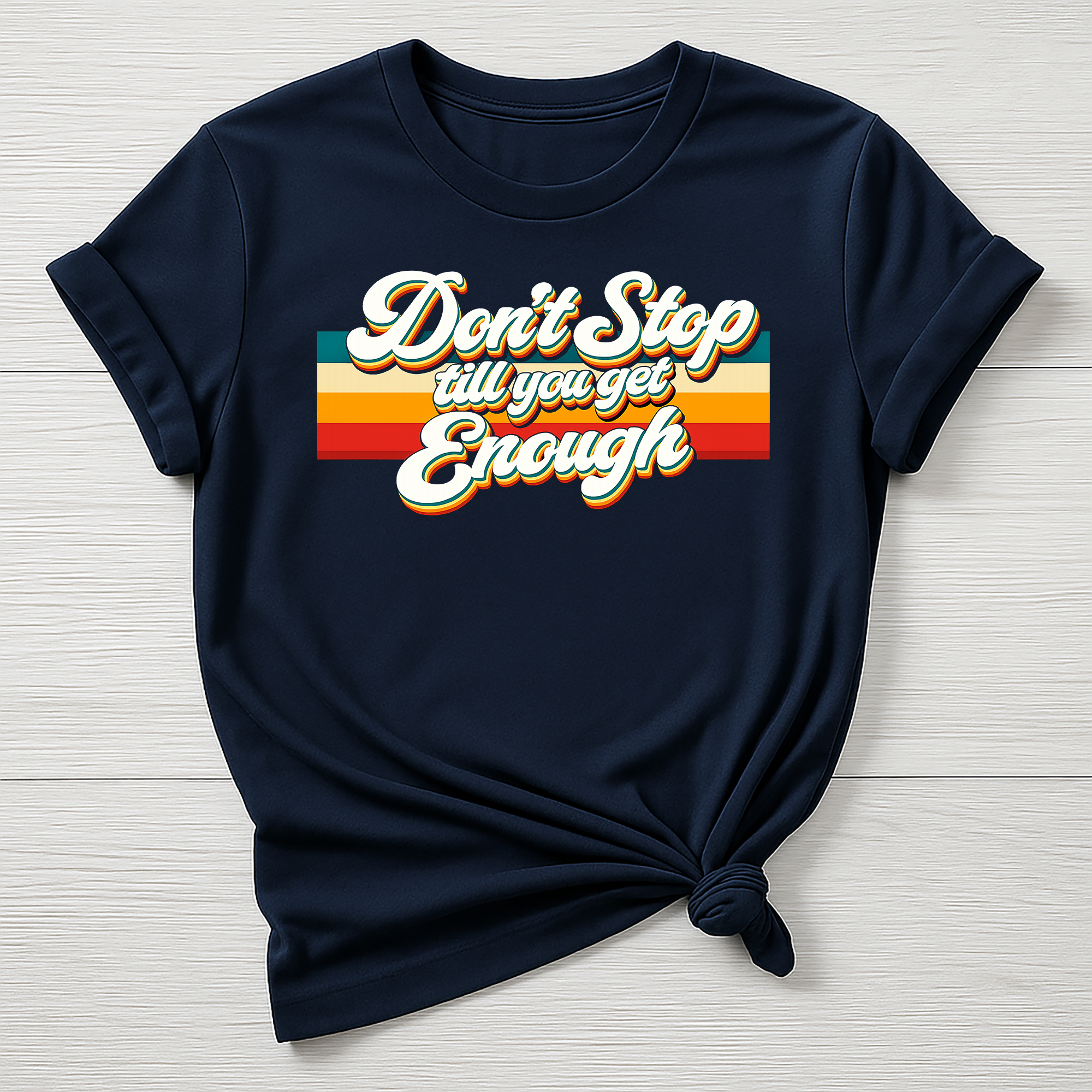 Music T-Shirt : Don't Stop  Till You Get Enough Design - Gildan Softstyle