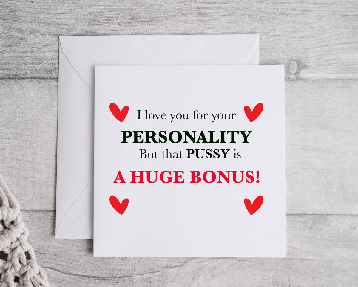 Rude Anniversary Card -  Pussy is a Big Bonus Design - Funny Card - Fast Postage