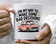On My Way to make some bad decisions Mug - Goose Lover - Funny Gift Idea - Multiple Colour Choices - Fast Free Tracked UK Post!