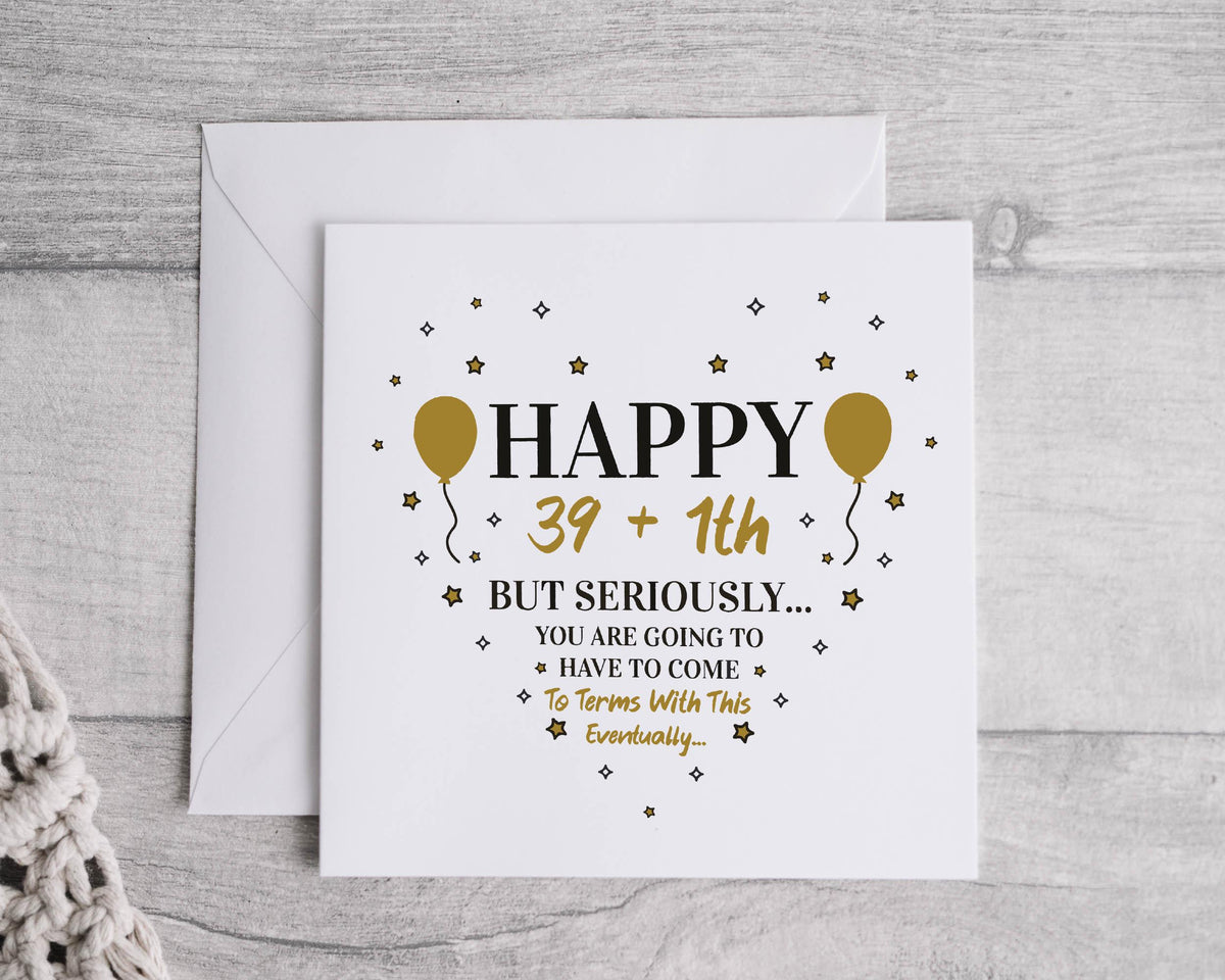 Personalised 40th Birthday Card: "39+1" Design, Fast UK Post