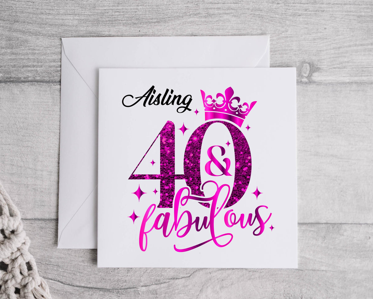 Personalised Ladies 40th Birthday Card, 40 & Fabulous - Personalised Card  Fast UK Post!