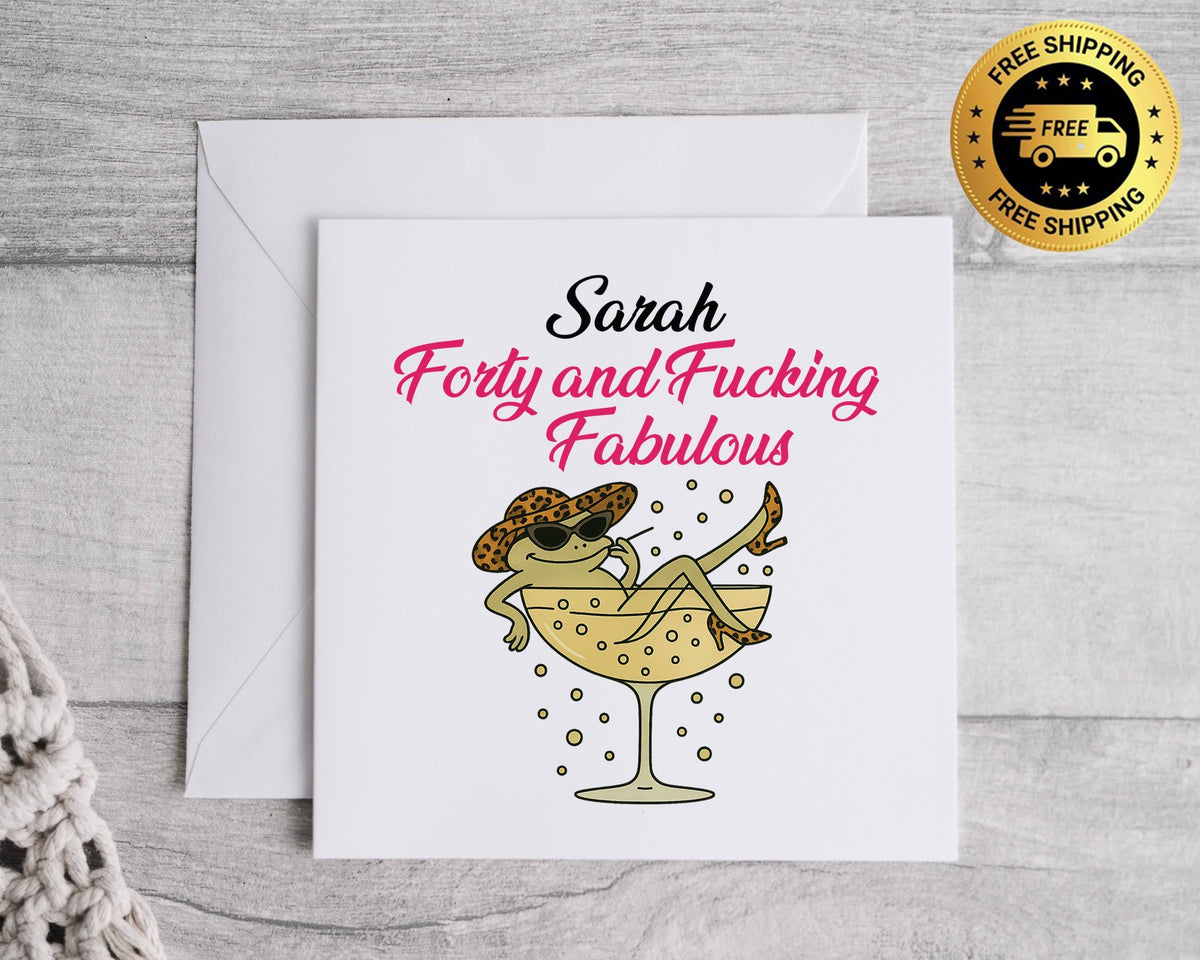 Personalised Ladies 40th Birthday Card, Forty and Fucking Fabulous - Personalised Card  - Fast and Fast UK Post!