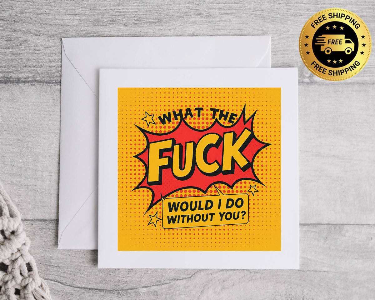 Funny Thank You Card: What the Fuck Would I Do Without You. Fast UK Post