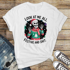 Funny Christmas T-Shirt - Look at me all Festive and Sh*t Design -  Premium Tee UK Tracked Postage