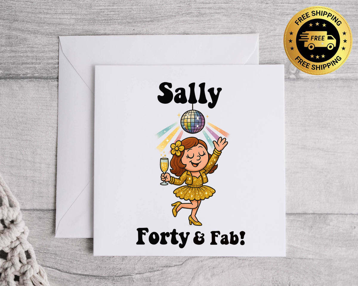 Customisable 40th Birthday Card for Women – Forty & Fab Disco Champagne Design with Custom Name