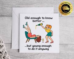 Personalised Funny Friendship Card: Old Enough Design - Fast UK Post
