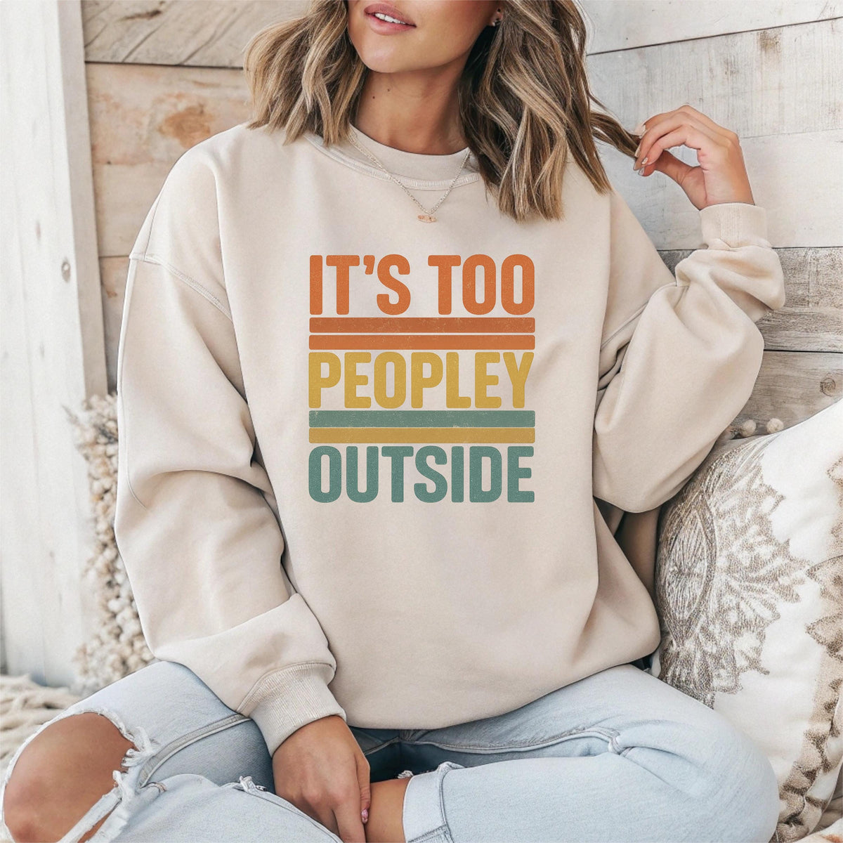 Its Too Peopley Outside Sweatshirt: Funny Design Gildan Unisex Top - Fast Tracked UK Shipping