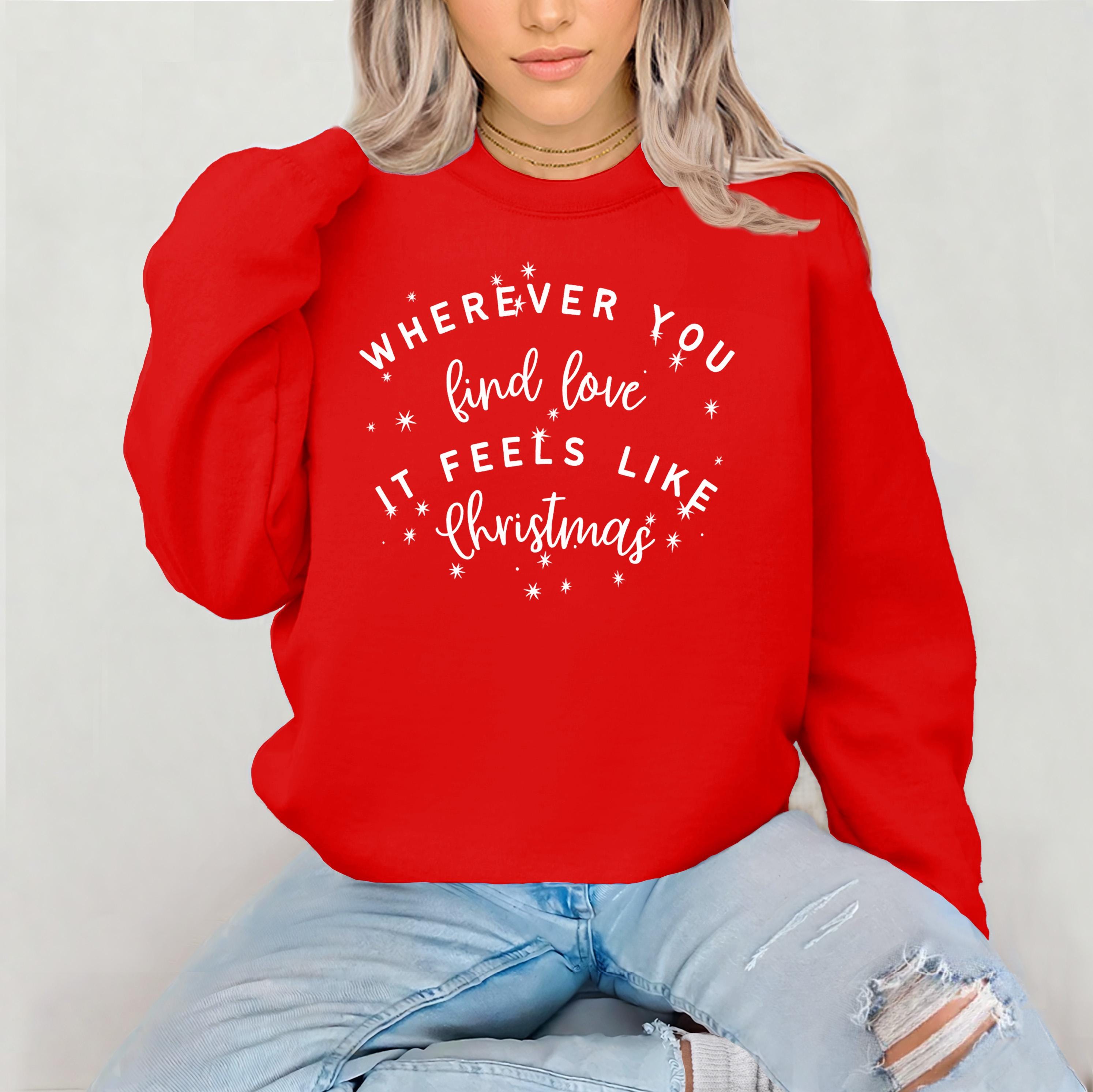 Couples/Family Christmas Sweatshirt – Funny ‘Wherever You Find Love…’ Xmas Design – UK Tracked Post