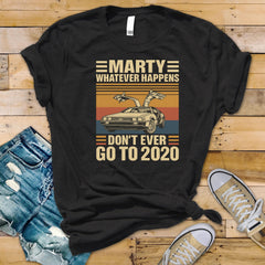 Movie Shirt - Marty Whatever Happens Design on Softstyle Tee