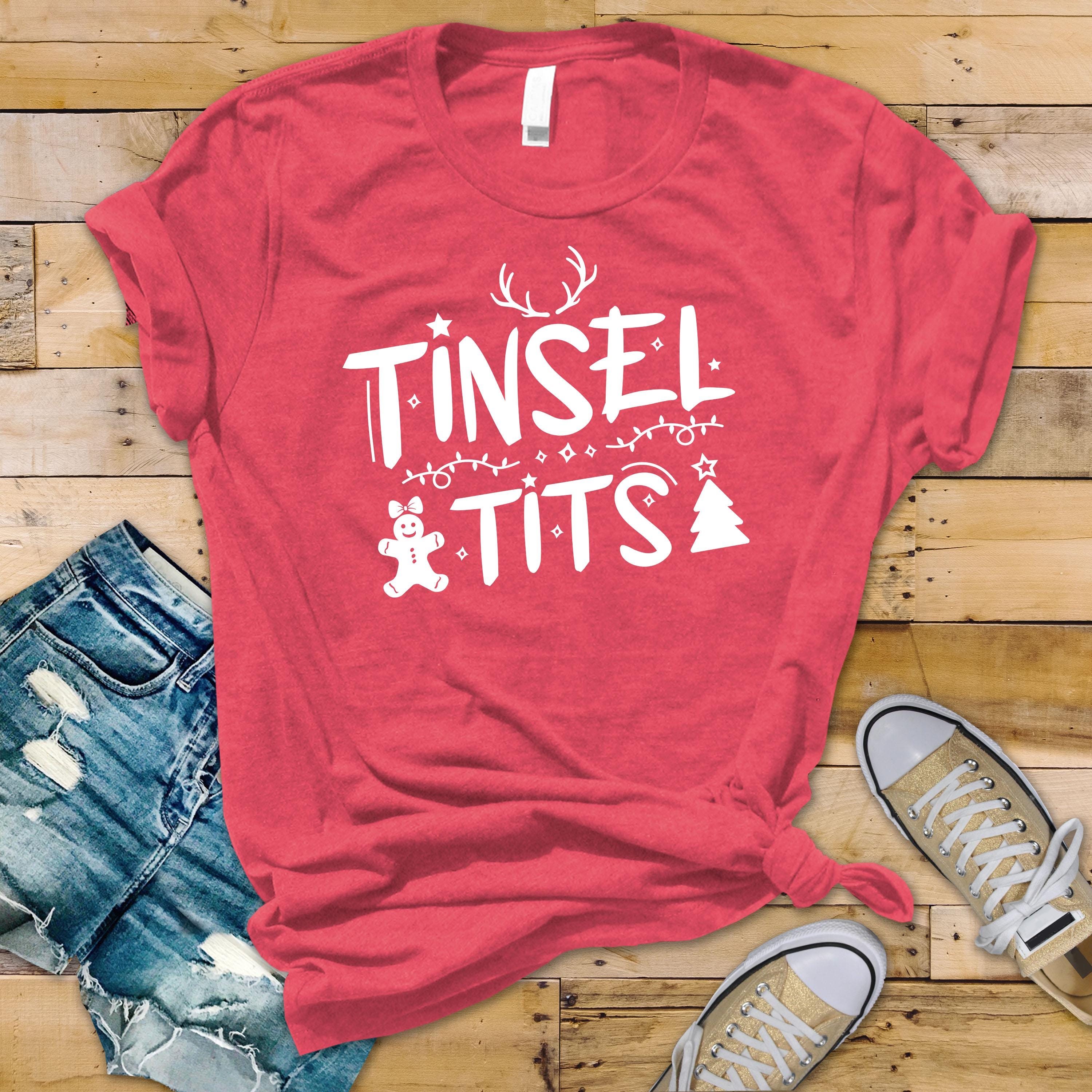 Funny Christmas Graphic T-Shirt: Tinsel Tits, Jingle Balls